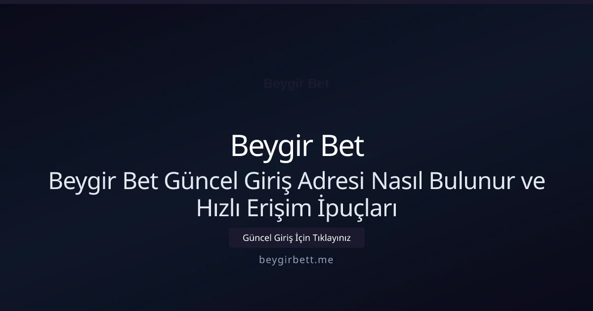 Beygir Bet Güncel Giriş Adresi Nasıl Bulunur ve Hızlı Erişim İpuçları Beygir Bet Güncel Giriş Adresi Nasıl Bulunur ve Hızlı Erişim İpuçları: kullanıcı arayüzü görünümü