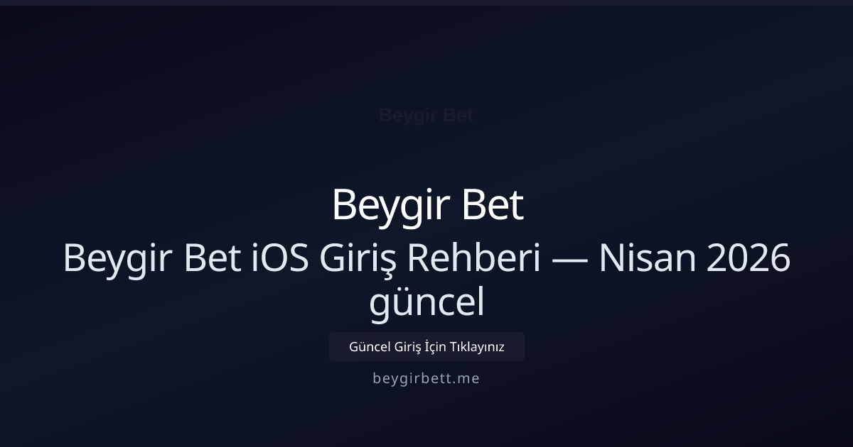 Beygir Bet iOS Giriş Rehberi
