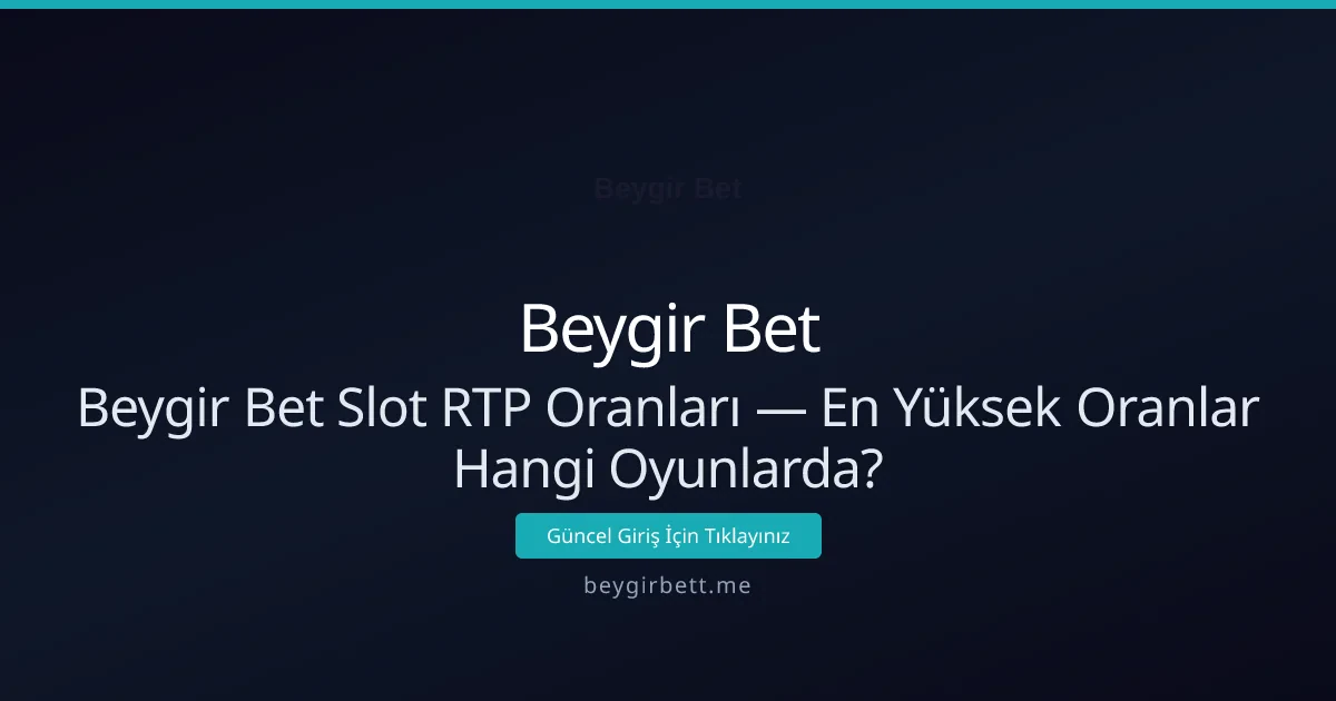 Beygir Bet Slot RTP Oranları: En Yüksek Oranlar Hangi Oyunlarda? - Beygir Bet
